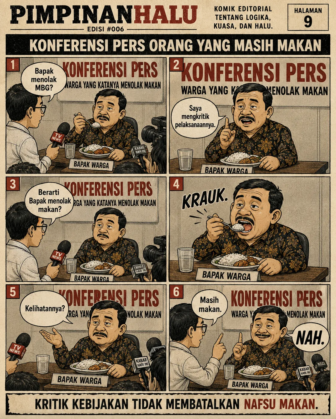 Halaman 9 ("Konferensi Pers Orang Yang Masih Makan"): Seorang warga menjawab pertanyaan wartawan sambil menyantap nasi, menunjukkan bahwa mengkritik pelaksanaan program tidak sama dengan menolak makan.